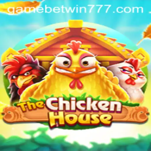 Exploring TheChickenHouse Game with Betwin777: A Comprehensive Guide