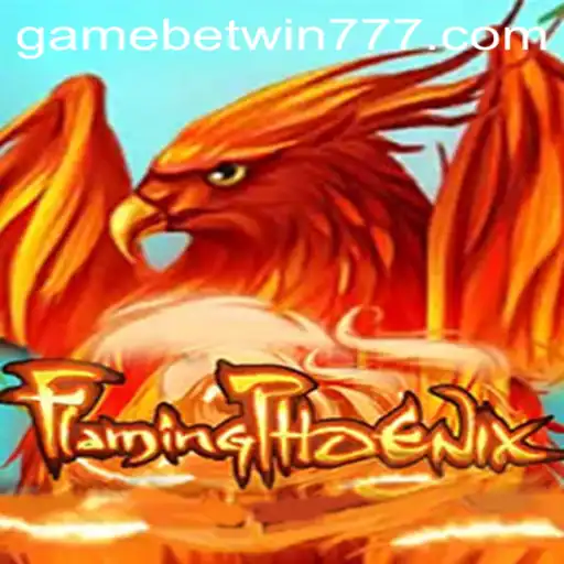 FlamingPhoenix: The Thrilling World of BetWin777